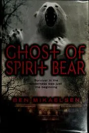 Cover of Ghost of Spirit Bear