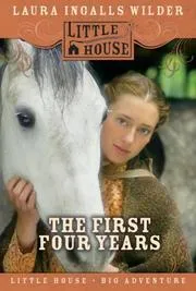 Cover of The First Four Years (Little House)