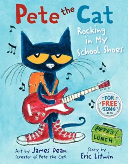 Cover of Pete the Cat: Rocking in My School Shoes: A Back to School Book for Kids