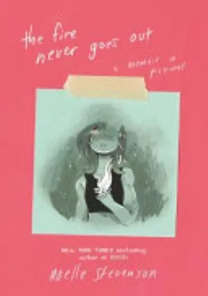 Cover of The Fire Never Goes Out