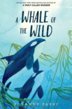 Cover of A Whale of the Wild