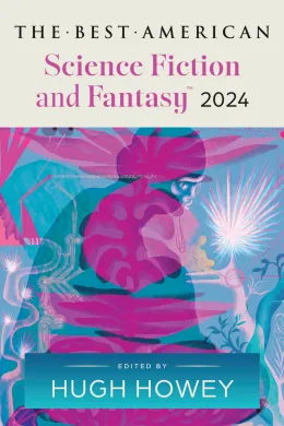 Cover of The Best American Science Fiction and Fantasy 2024
