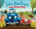 Cover of Little Blue Truck and Racer Red