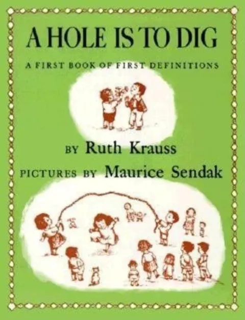 Cover of A Hole Is to Dig