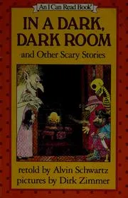 Cover of In a dark, dark, room and other scary stories