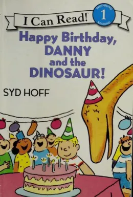 Cover of Happy Birthday, Danny and the Dinosaur!