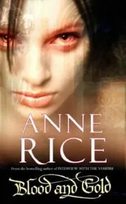 Cover of Blood and Gold (The Vampire Chronicles)