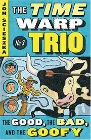 Cover of The Good, the Bad, and the Goofy