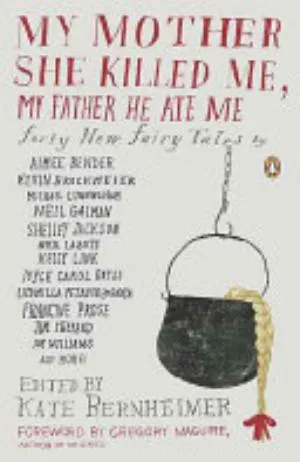 Cover of My Mother She Killed Me, My Father He Ate Me