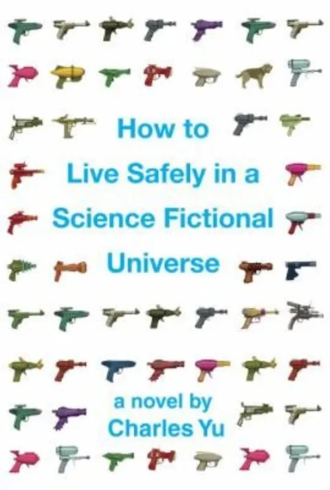 Cover of How to Live Safely in a Science Fictional Universe