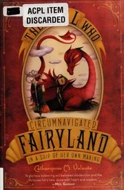 Cover of The Girl Who Circumnavigated Fairyland in a Ship of Her Own Making
