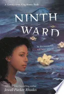 Cover of Ninth Ward (Coretta Scott King Author Honor Title)
