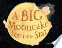 Cover of Big Mooncake for Little Star