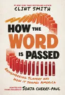 Cover of How the Word Is Passed (Adapted for Young Readers)