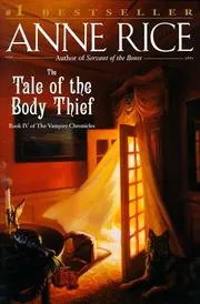 Cover of The Tale of the Body Thief (Rice, Anne, Vampire Chronicles, Bk. 4.)