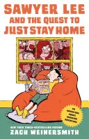 Cover of Sawyer Lee and the Quest to Just Stay Home