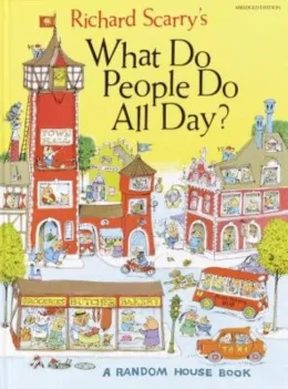 Cover of Richard Scarry's What Do People Do All Day?