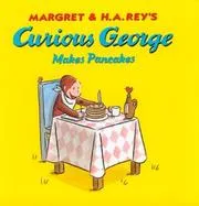 Cover of Margret and H.A. Rey's Curious George makes pancakes