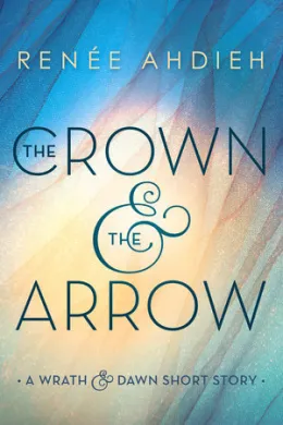 Cover of The Crown & the Arrow