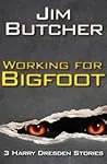 Cover of Working for Bigfoot