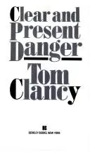 Cover of Clear and present danger.