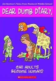 Cover of Can Adults Become Human (Dear Dumb Diary #5)