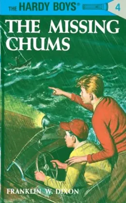 Cover of Hardy Boys 04: the Missing Chums
