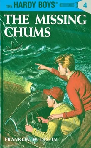 Cover of Hardy Boys 04: the Missing Chums