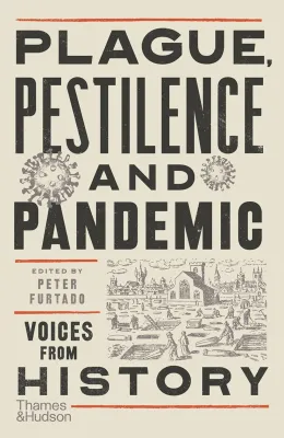 Cover of Plague, Pestilence and Pandemic: Voices from History