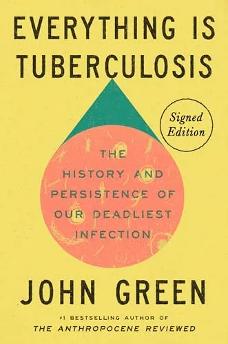 Cover of Everything Is Tuberculosis: The History and Persistence of Our Deadliest Infection