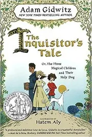 Cover of The Inquisitor's Tale: Or, The Three Magical Children and Their Holy Dog