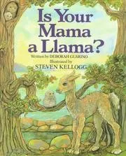 Cover of Is your mama a llama?