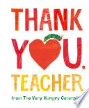 Cover of Thank You, Teacher from The Very Hungry Caterpillar