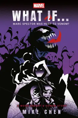 Cover of Marvel: What If . . . Marc Spector Was Host to Venom? (A Moon Knight & Venom Story)