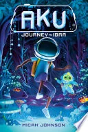 Cover of Aku: Journey to Ibra