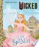 Cover of I Am Glinda (Universal Pictures Wicked)