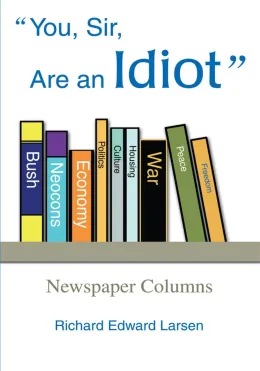 Cover of You, Sir, Are an Idiot