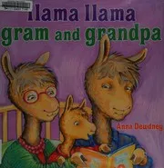 Cover of Llama Llama gram and grandpa