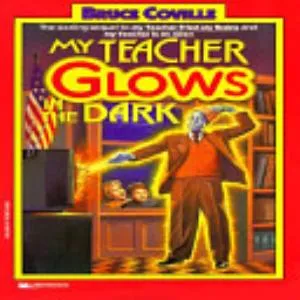 Cover of My Teacher Glows in the Dark