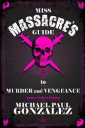 Cover of Miss Massacre's Guide to Murder and Vengeance - Author's Preferred Edition