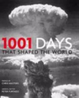 Cover of 1001 Days that Shaped the World