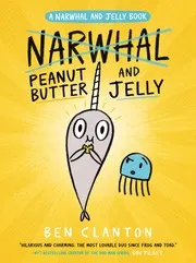 Cover of Peanut Butter and Jelly (A Narwhal and Jelly book #3)