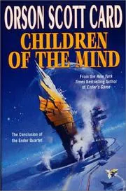 Cover of Children of the Mind (Ender, Book 4) (Ender Quartet)