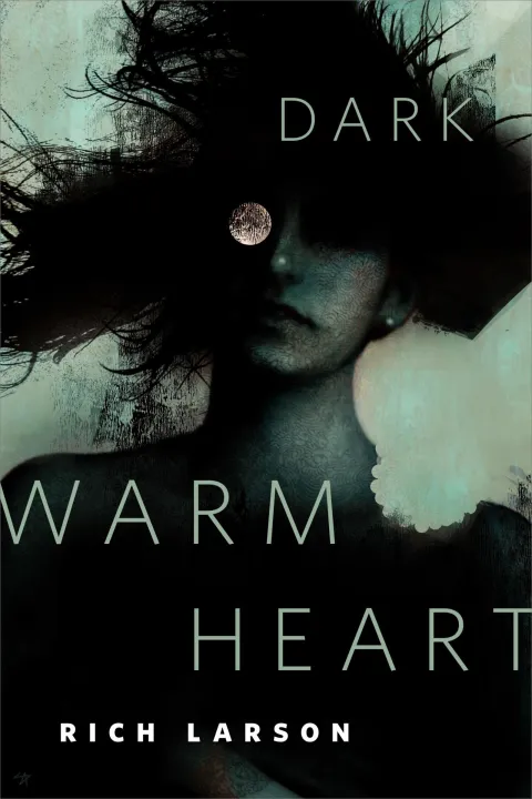 Cover of Dark Warm Heart