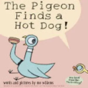 Cover of The Pigeon Finds a Hot Dog!