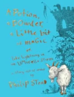 Cover of A Potion, a Powder, a Little Bit of Magic