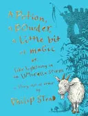 Cover of A Potion, a Powder, a Little Bit of Magic