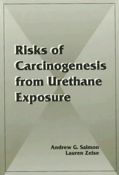 Cover of Risks of Carcinogenesis from Urethane Exposure