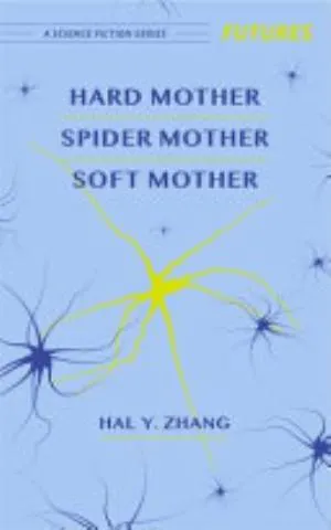 Cover of Hard Mother, Spider Mother, Soft Mother