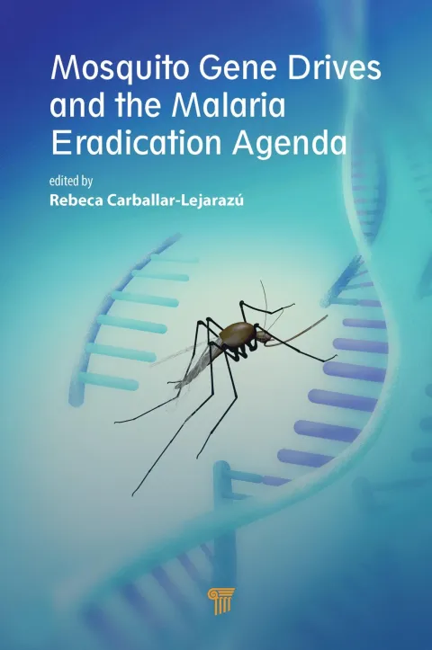 Cover of Mosquito Gene Drives and the Malaria Eradication Agenda